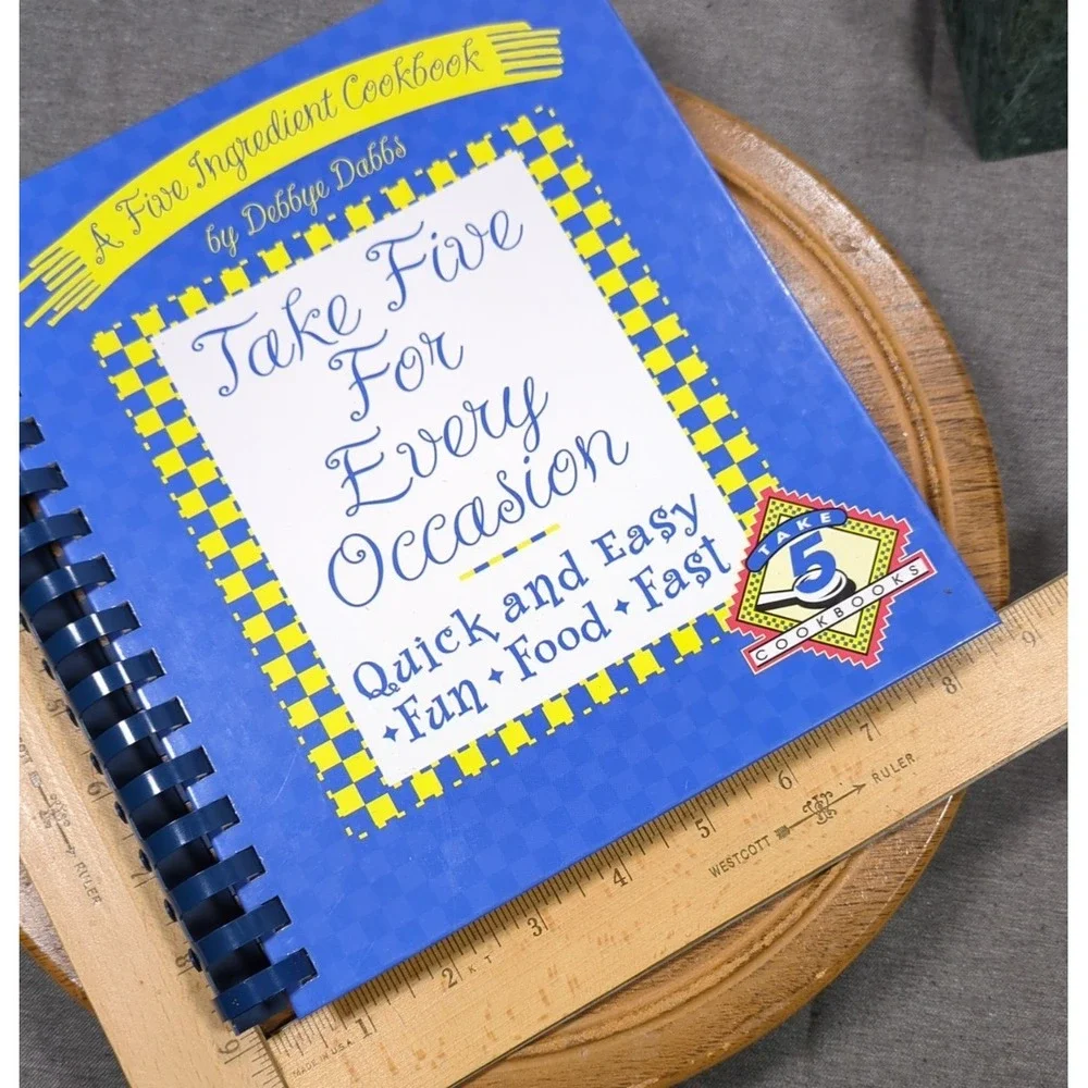 2001 Take Five For Every Occasion Debbye Dabbs Five Ingredient Cookbook Hardcovr